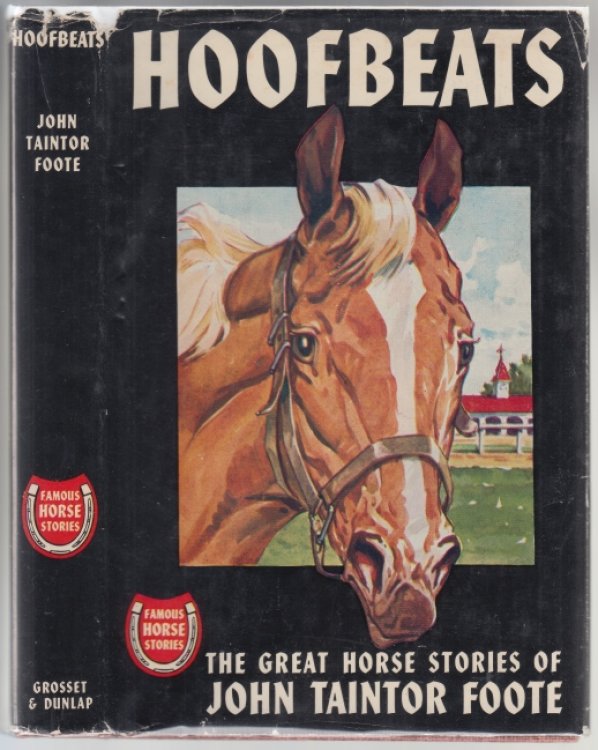 Hoofbeats The Great Horse Stories Of John Taintor Foote