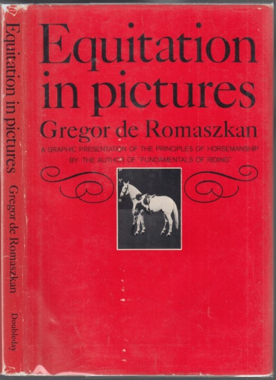 Equitation In Pictures A Graphic Presentation Of The Principles Of Horsemanship