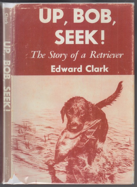 Up, Bob, Seek! The Story Of A Retriever