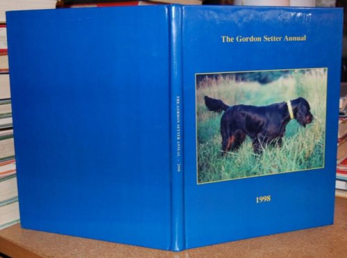 The Gordon Setter Annual 1998 Limited and Numbered Edition