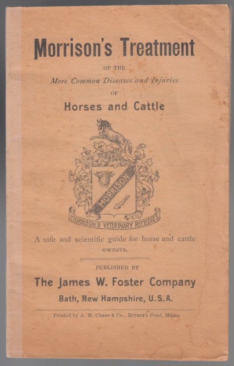 Morrison's Treatment of the More Common Diseases and Injuries of Horses and Cattle - A safe and scientific guide for horse and cattle owners.