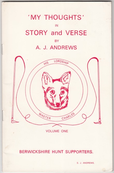 My Thoughts In Story and Verse Volume One Berwickshire Hunt Supporters