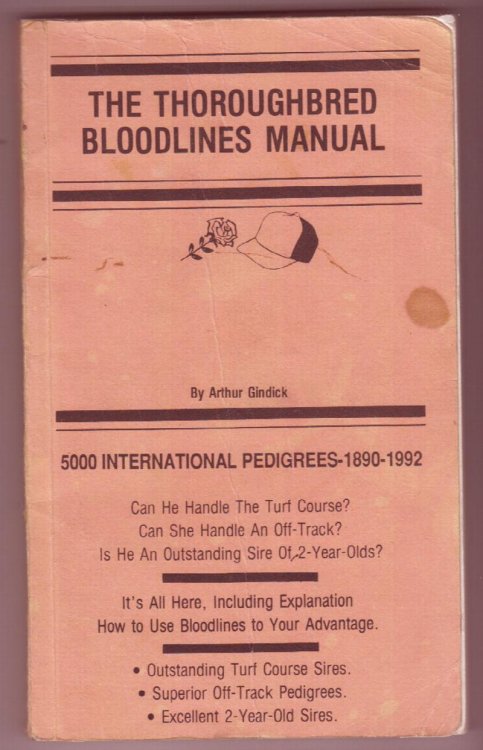 The Thoroughbred Bloodlines Manual 5000 International Pedigrees 1890-1992