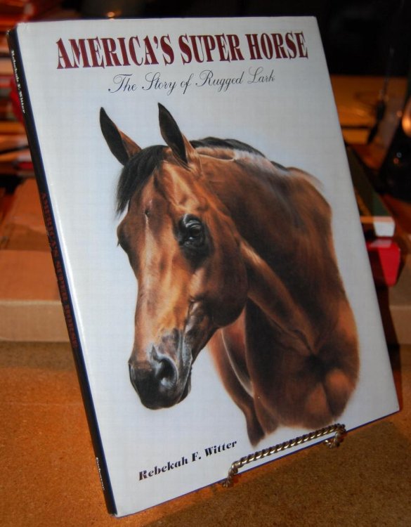 America's Super Horse: The Story of Rugged Lark