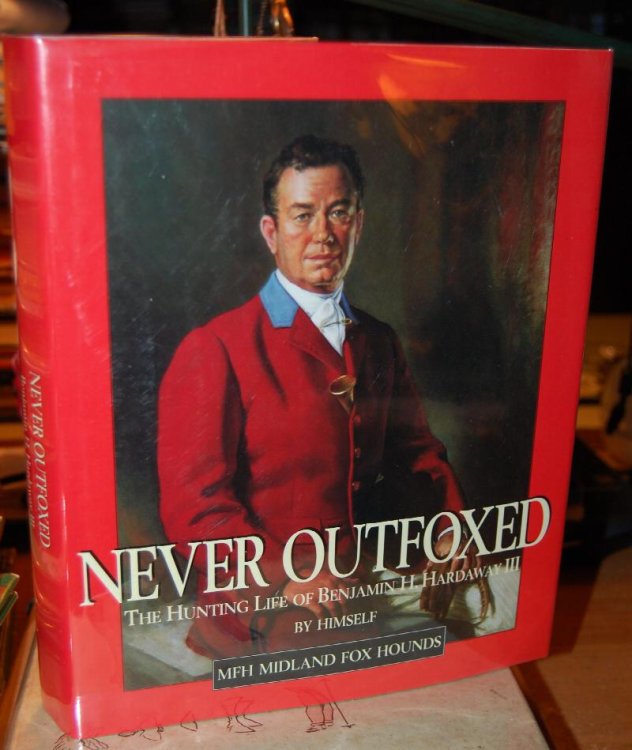 Never Outfoxed The Life of Benjamin H. Hardaway III By Himself Signed by Author