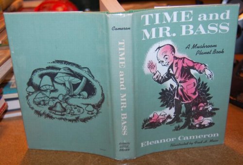 Time and Mr. Bass A Mushroom Planet Book