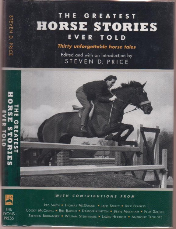The Greatest Horse Stories Ever Told: Thirty Unforgettable Horse Tales