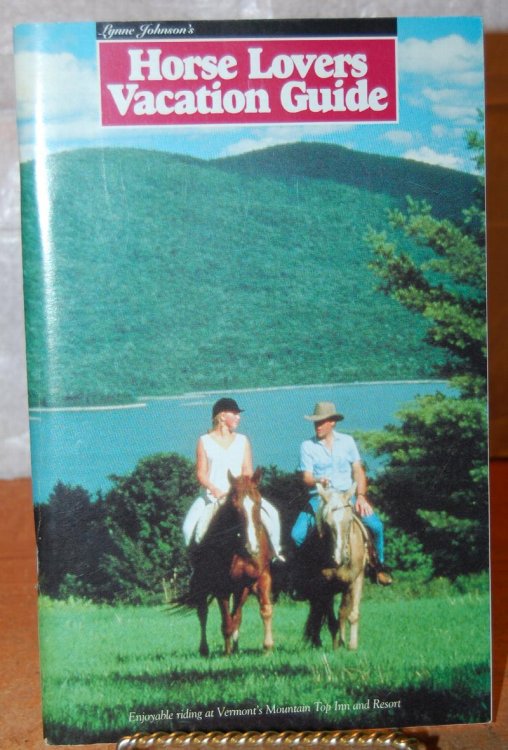 Lynne Johnson's Horse Lover's Vacation Guide Enjoyable Riding at Vermon'ts Mountain Top Inn and Resort