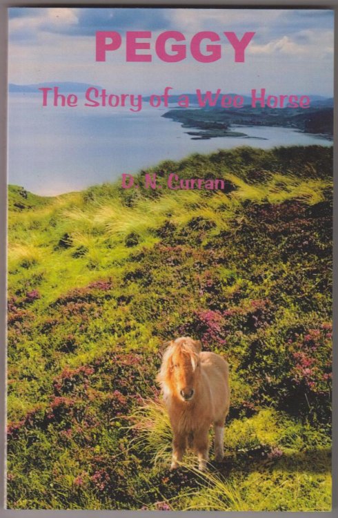 Peggy: The Story of a Wee Horse