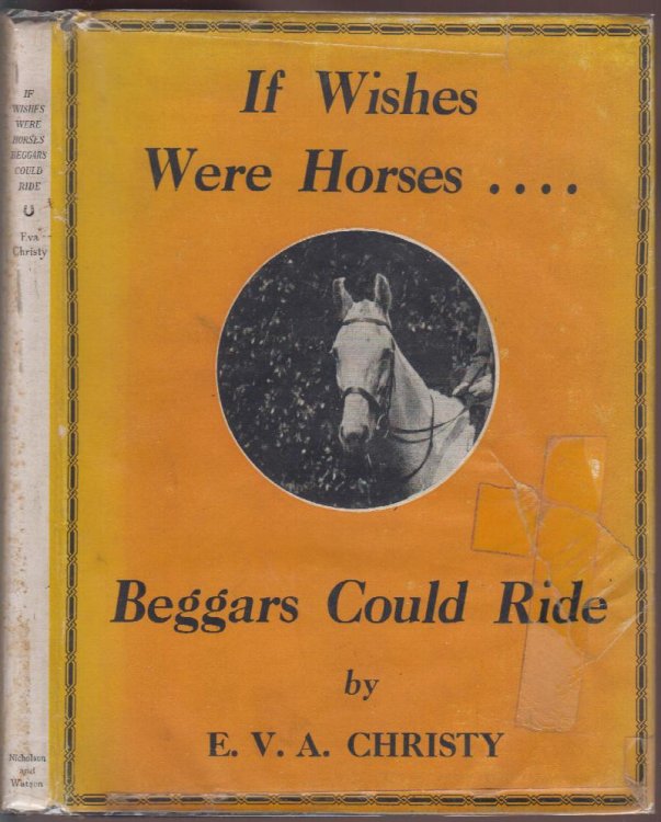 If Wishes Were Horses Beggars Could Ride
