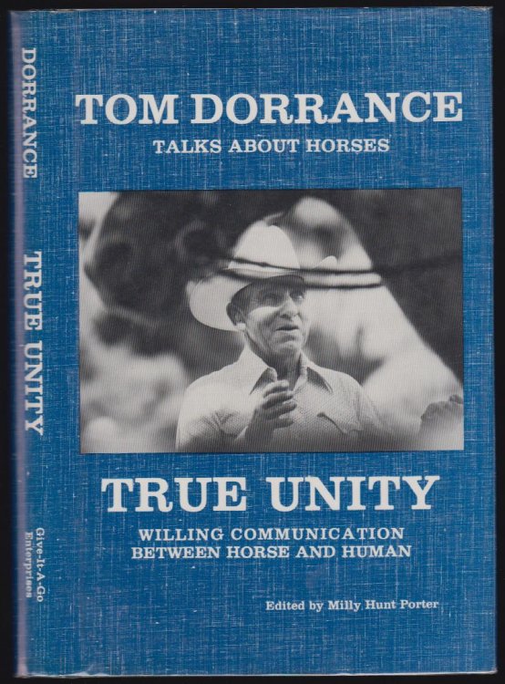 True Unity Willing Communication Between Horse and Human Tom Dorrance Talks About Horses