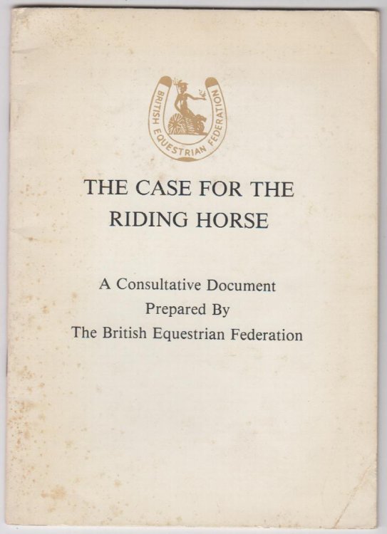 Image for The Case For The Riding Horse A Consultative Document The Case For The Riding Horse A Consultative Document