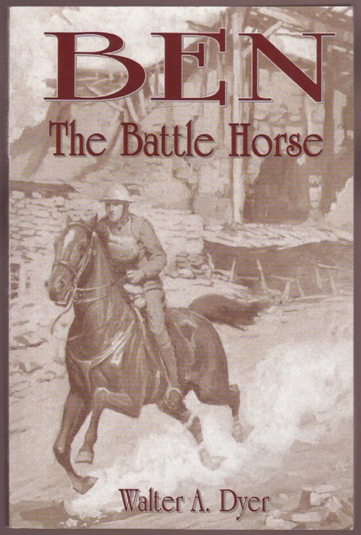 Ben, The Battle Horse A Story of The Great War