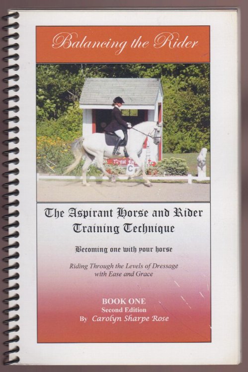 Balancing the Rider The Aspirant Horse and Rider Technique. Becoming One with your Horse