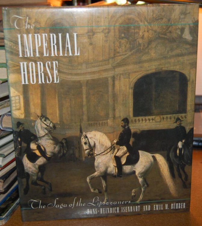 The Imperial Horse: The Saga of the Lipizzaners