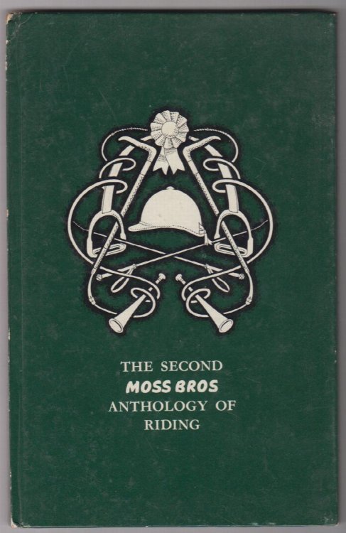 The Second Moss Bros Anthology of Riding
