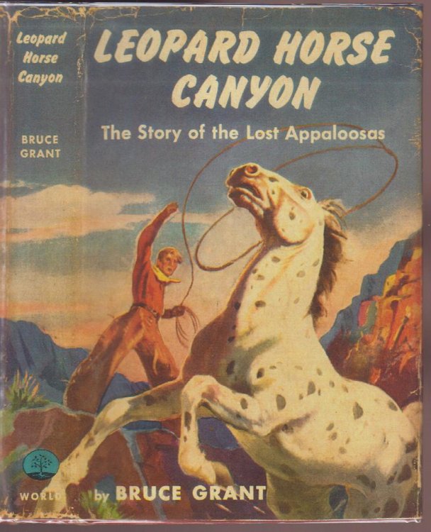 Leopard Horse Canyon The Story of the Lost Appaloosas