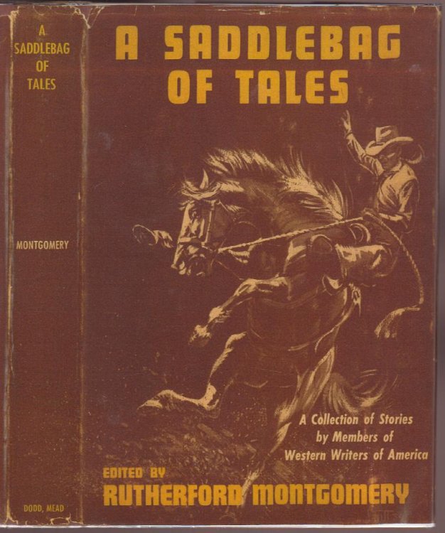 A Saddlebag of Tales: A Collection of Stories By Members of Western Writers of America