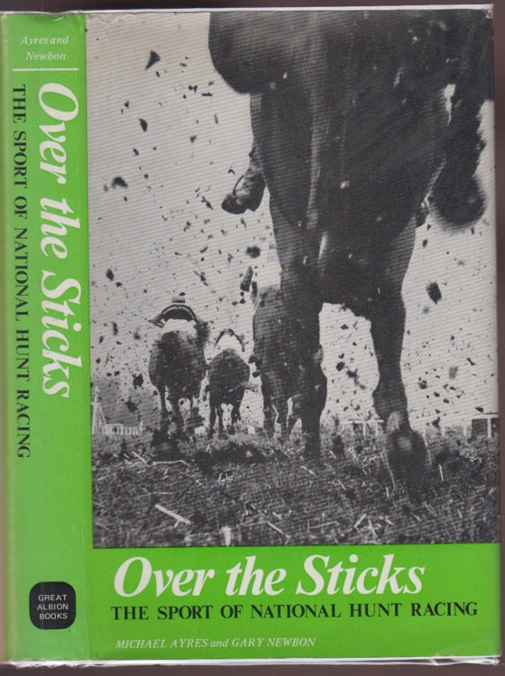 Over the Sticks The Sport of National Hunt Racing