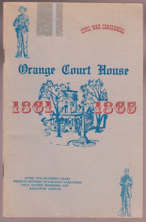 Orange in the Civil War - Orange Court House 1861 - 1865