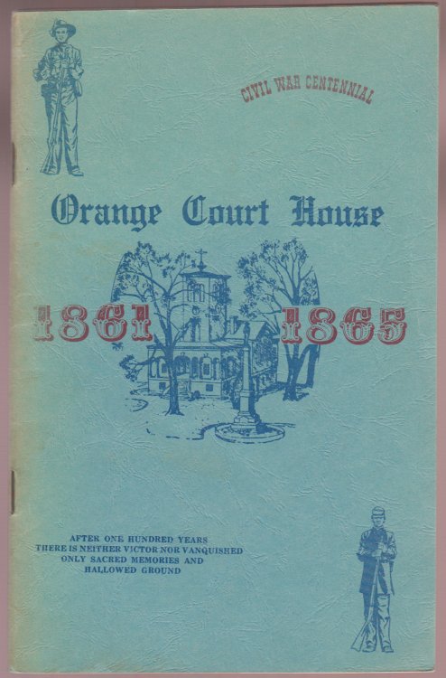Orange in the Civil War - Orange Court House 1861 - 1865