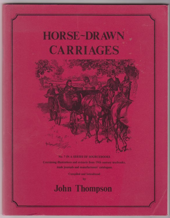 Horse Drawn Carriages: A Source Book #7