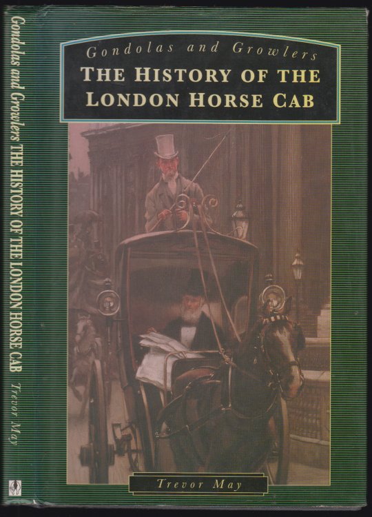 Gondolas and Growlers The History of the London Horse Cab