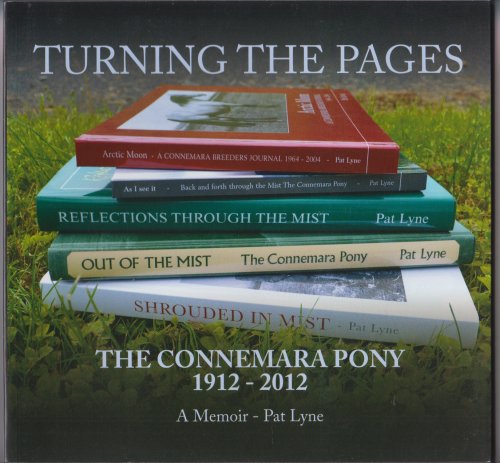 Turning the Pages The Connemara Pony 1912 - 2012 A Memoir