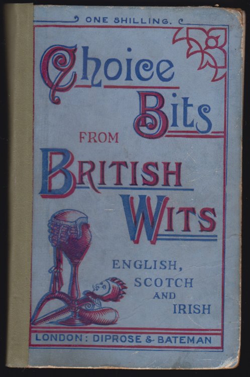 Choice Bits from British Wits English, Scotch and Irish