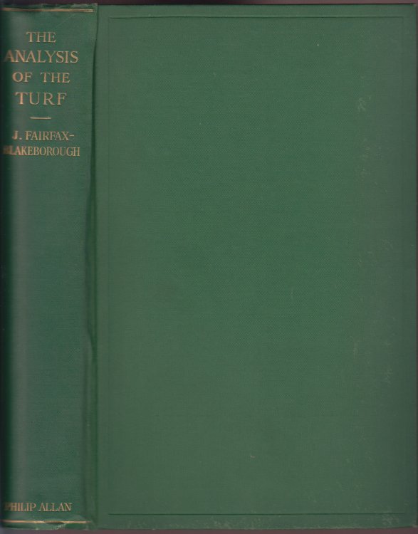 The Analysis of the Turf; Or, The Duties and Difficulties of Racing Officials, Owners, Trainers, Jockeys, Bookmakers and Bettors, with Stories of Horses and Courses