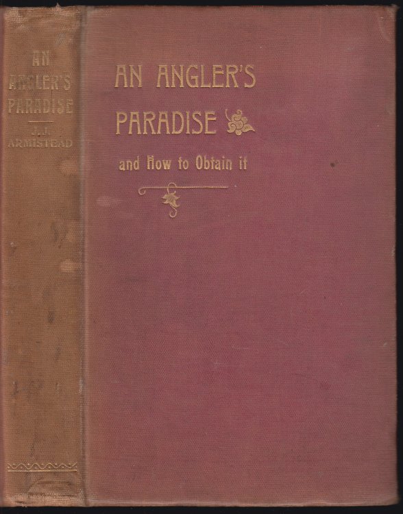 An Angler's Paradise and How to Obtain It