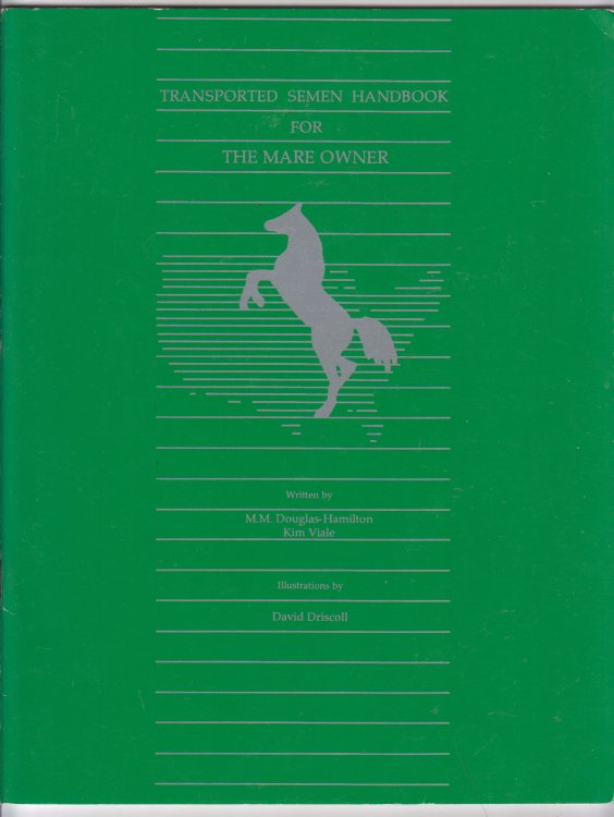 Transported Semen Handbook for the Mare Owner