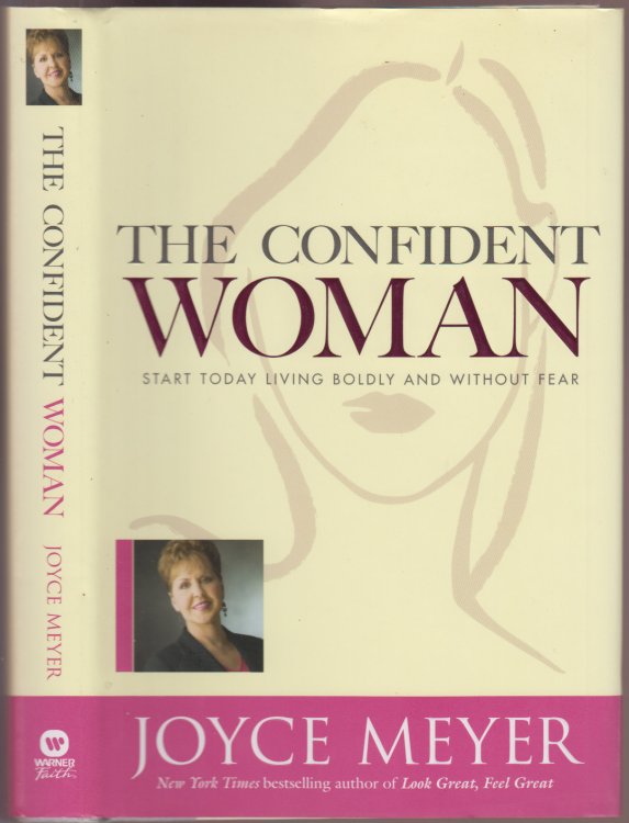 The Confident Woman: Start Today Living Boldly and Without Fear