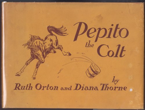 Pepito the Colt The Childhood of a Polo Pony