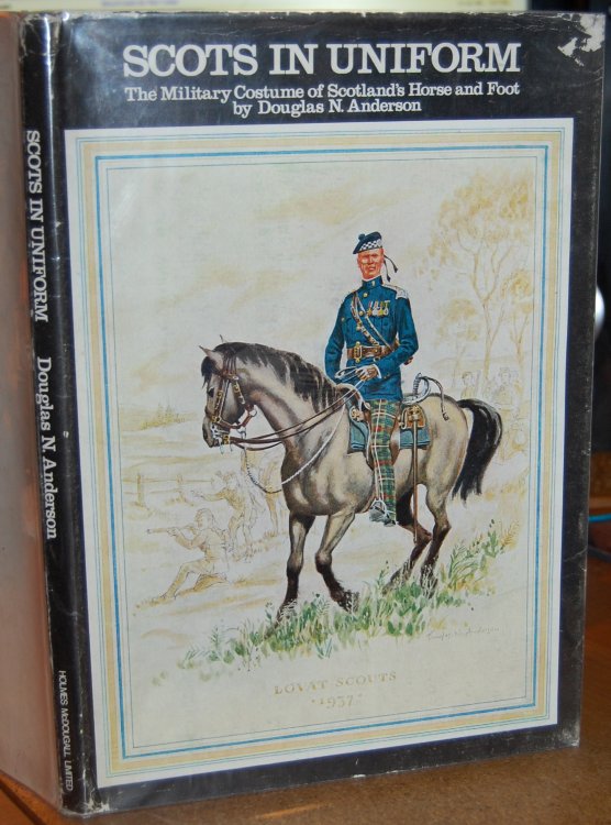 Scots in Uniform the Military Costume of Scotland's Horse and Foot