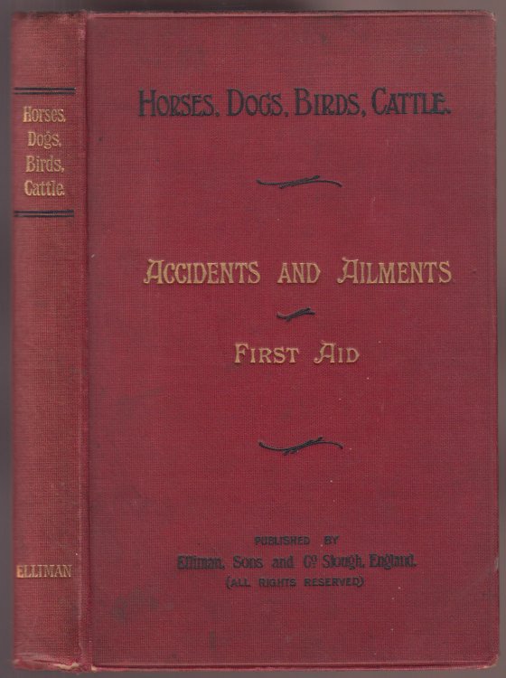 Horses, Dogs, Birds, Cattle Accidents and Ailments First Aid