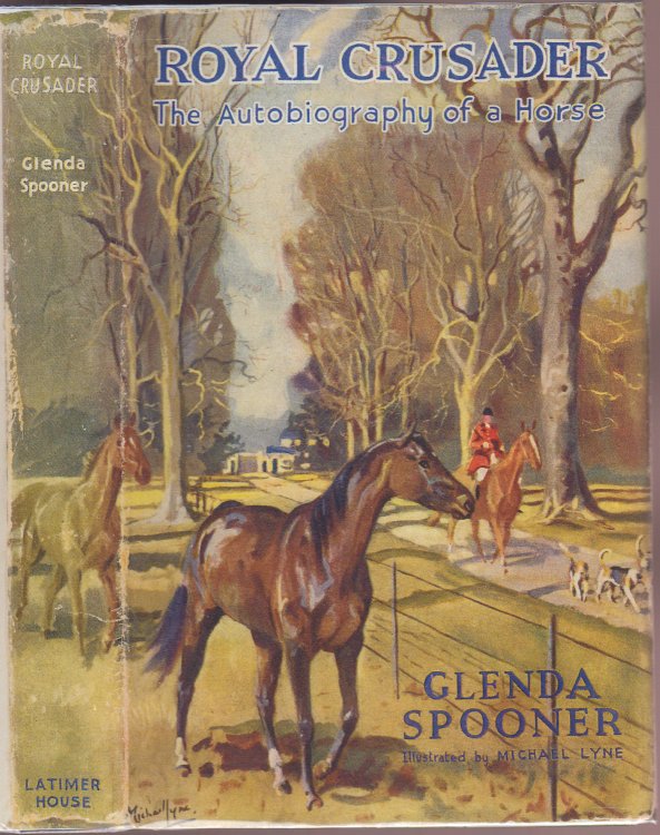 Royal Crusader the Autobiography of a Horse