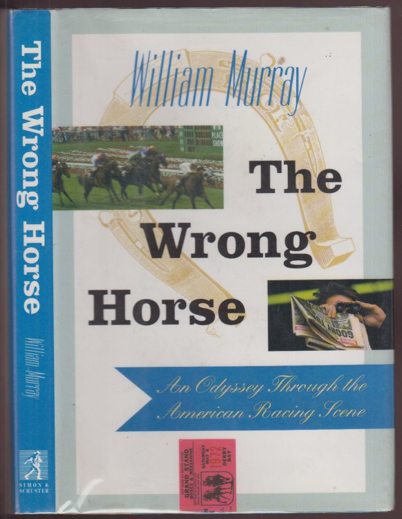 The Wrong Horse an Odyssey Through the American Racing Scene