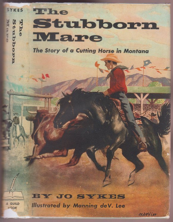 The Stubborn Mare The Story of a Cutting Horse in Montana