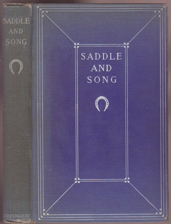 Saddle and Song A Collection of Verses Made at Warrenton, Va., During the Winter of 1904-1905