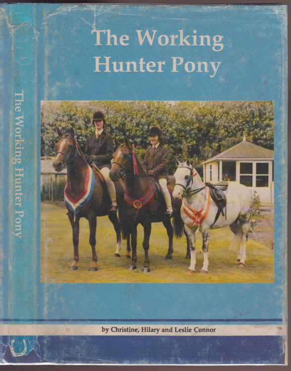 The Working Hunter Pony Selection, Schooling, and Showing