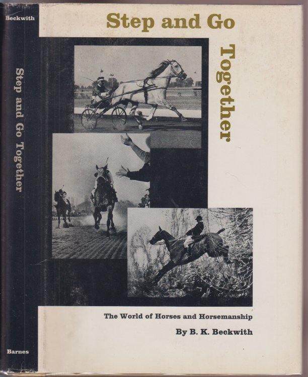 Step and Go Together: The World of Horses and Horsemanship