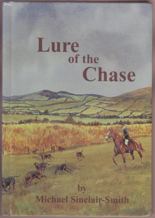 Lure of the Chase Book One A Simple Matter of Fate, Book Two: Tom Smith, Man of Kent AUTHOR SIGNED