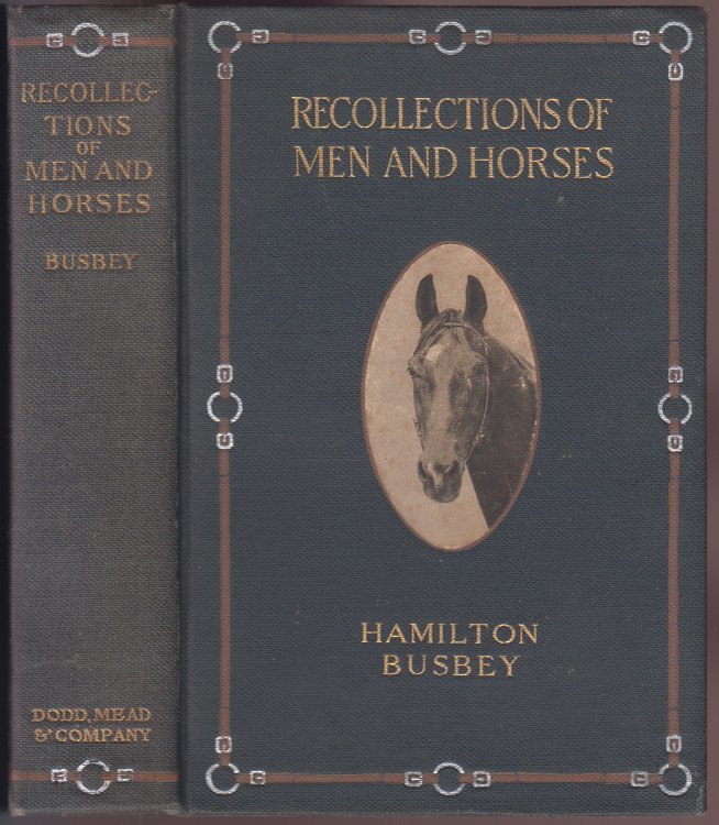 Recollections of Men and Horses 1907 [Hardcover]