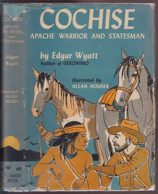 Cochise, Apache Warrior and Statesman