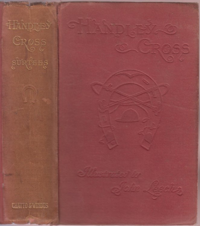 Handley Cross, or Mr. Jorrocks's Hunt Two Volumes in One
