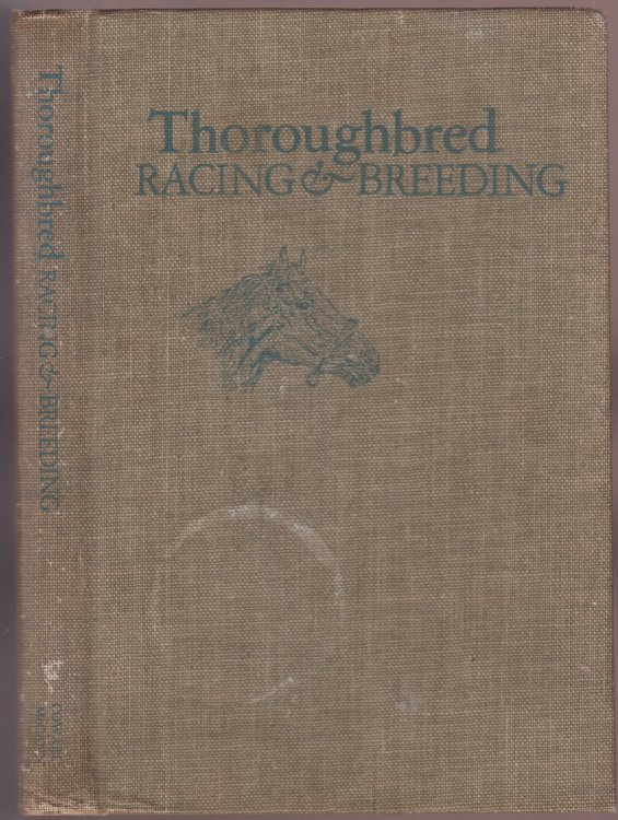 Thoroughbred Racing & Breeding The Story of The Sport and Background of the Horse Industry