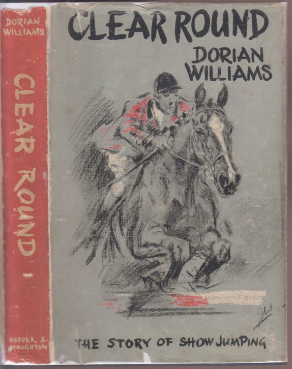 Clear Round The Story of Show Jumping.