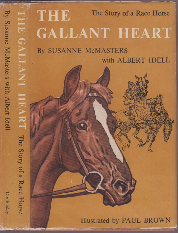 The Gallant Heart The Story of a Race Horse
