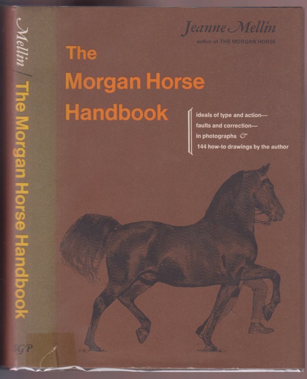The Morgan Horse Handbook AUTHOR'S DEDICATION COPY